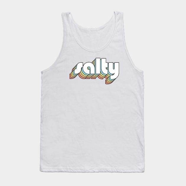 Salty - Retro Rainbow Typography Faded Style Tank Top by Paxnotods